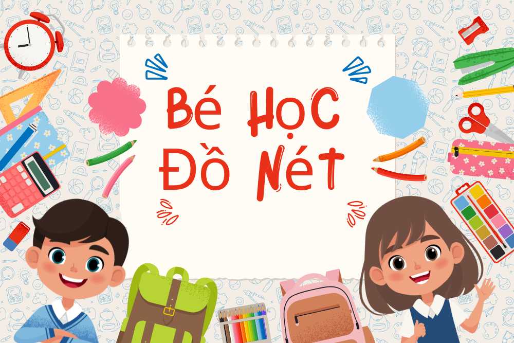 Dạy bé học đồ nét