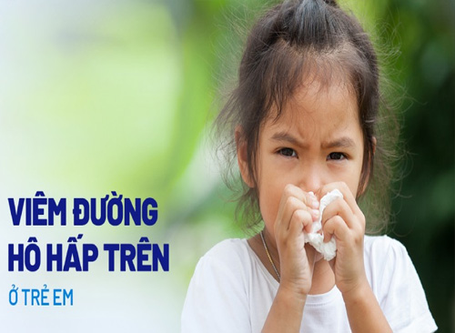 Hiểu Về Viêm Đường Hô Hấp Trên Ở Trẻ Sơ Sinh Và Trẻ Nhỏ