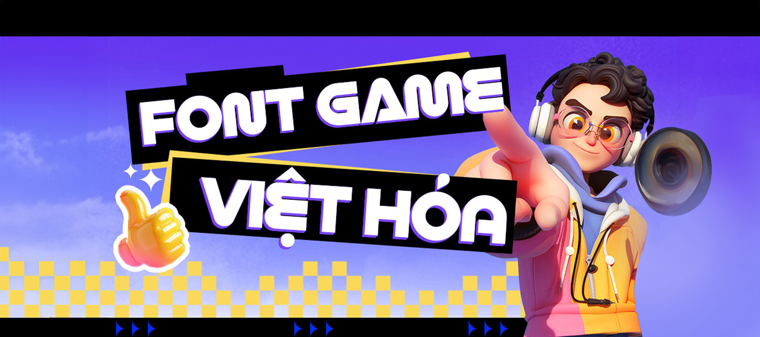[Tải Xuống] TOP 10+ Font game việt hóa cho thiết kế Banner và Poster