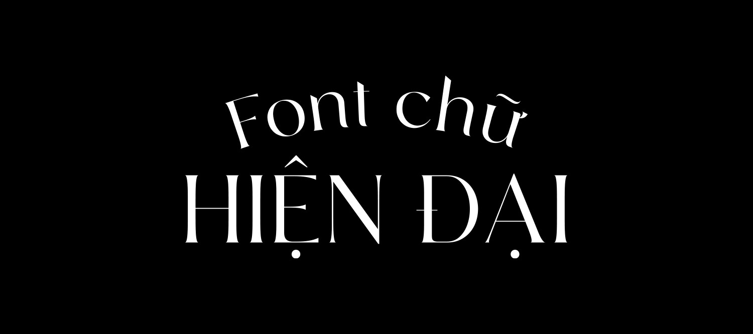 Tải xuống | 20+ font chữ hiện đại Việt hóa được sử dụng nhiều nhất 2024