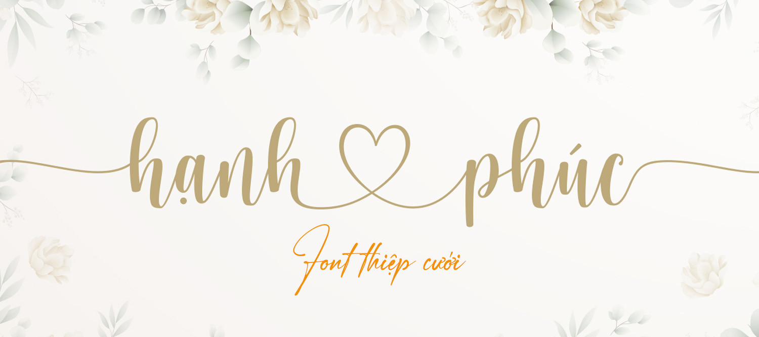 Sử dụng font chữ thiệp cưới: Điểm nổi bật trong ngày trọng đại
