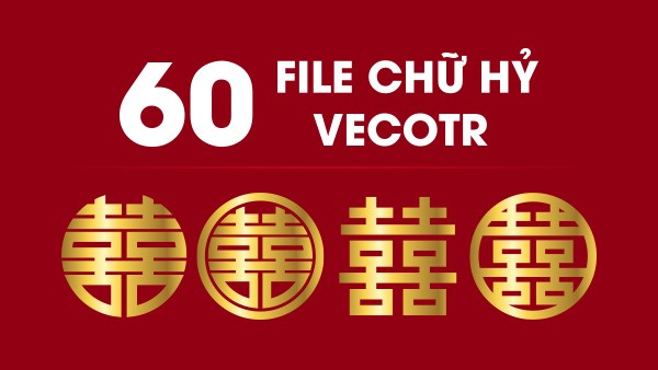 Tải Xuống | 60 File Chữ Hỷ vector Chất Lượng Cao Cho Thiết Kế