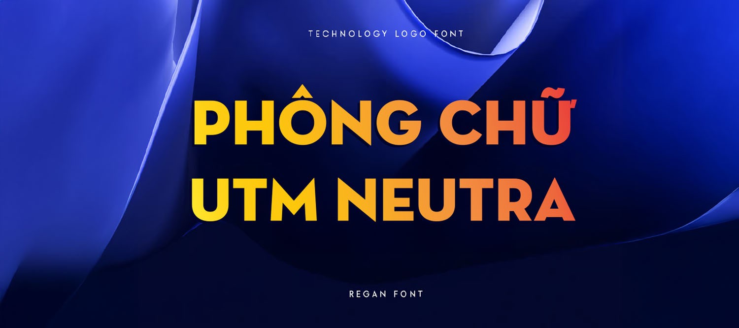 [Miễn phí] Font chữ cứng cáp UTM Neutra Việt hóa