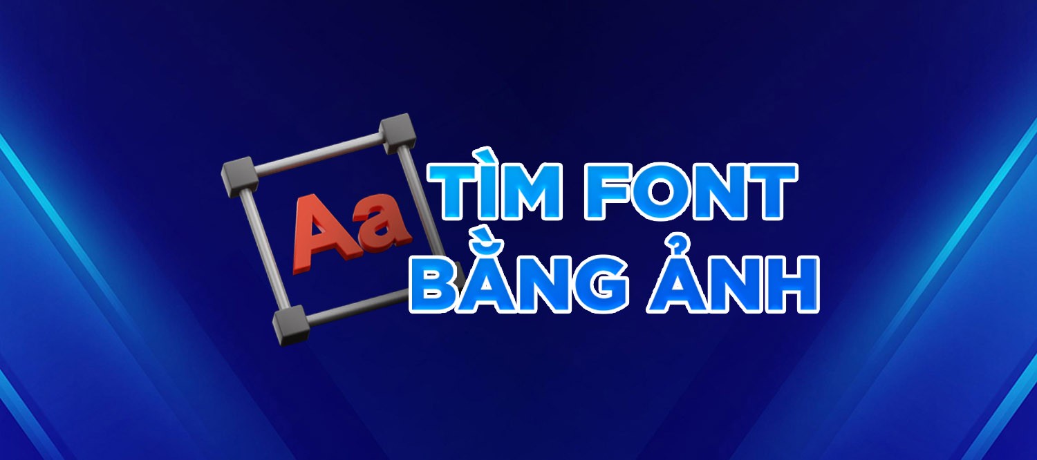 Tổng hợp các website tìm font chữ bằng hình ảnh mới nhất 2025