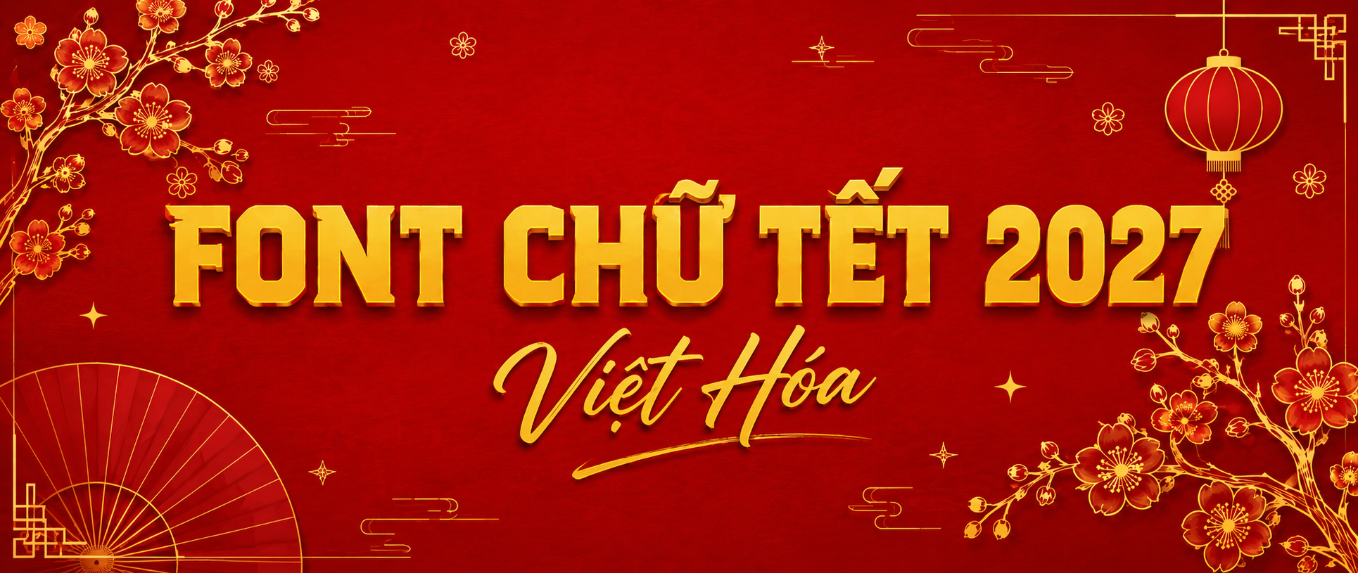 Font chữ Tết 2027 Việt hóa cho lịch, bao lì xì và banner sale