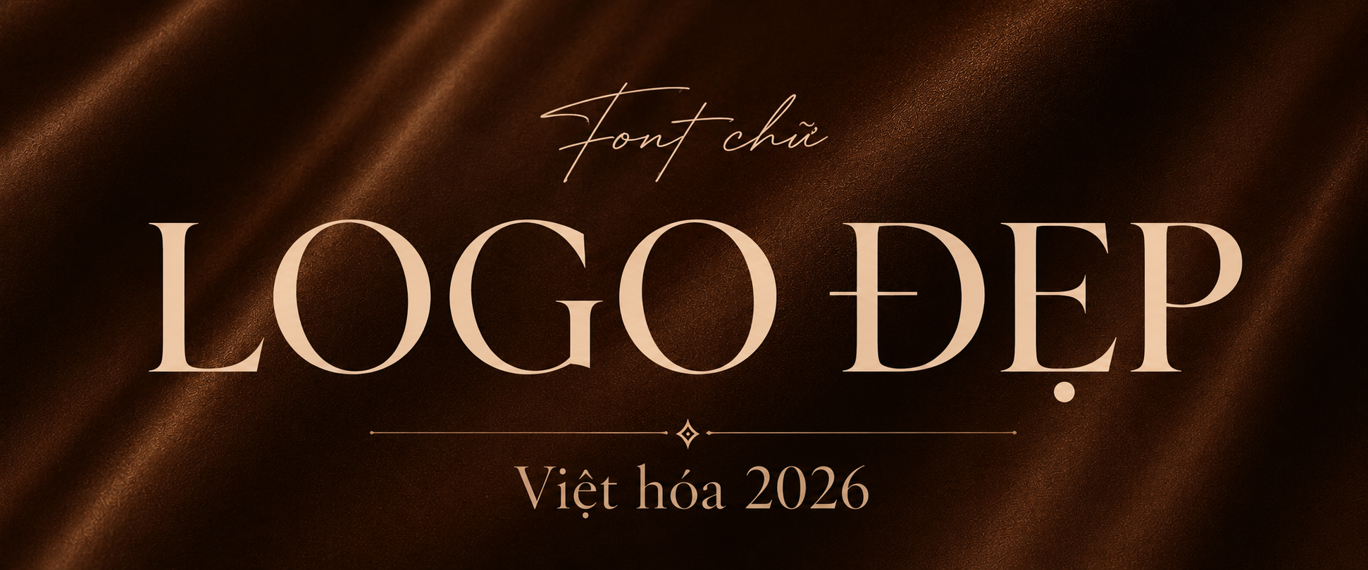 Font chữ logo đẹp Việt hóa 2026: chọn font theo ngành và phong cách thương hiệu