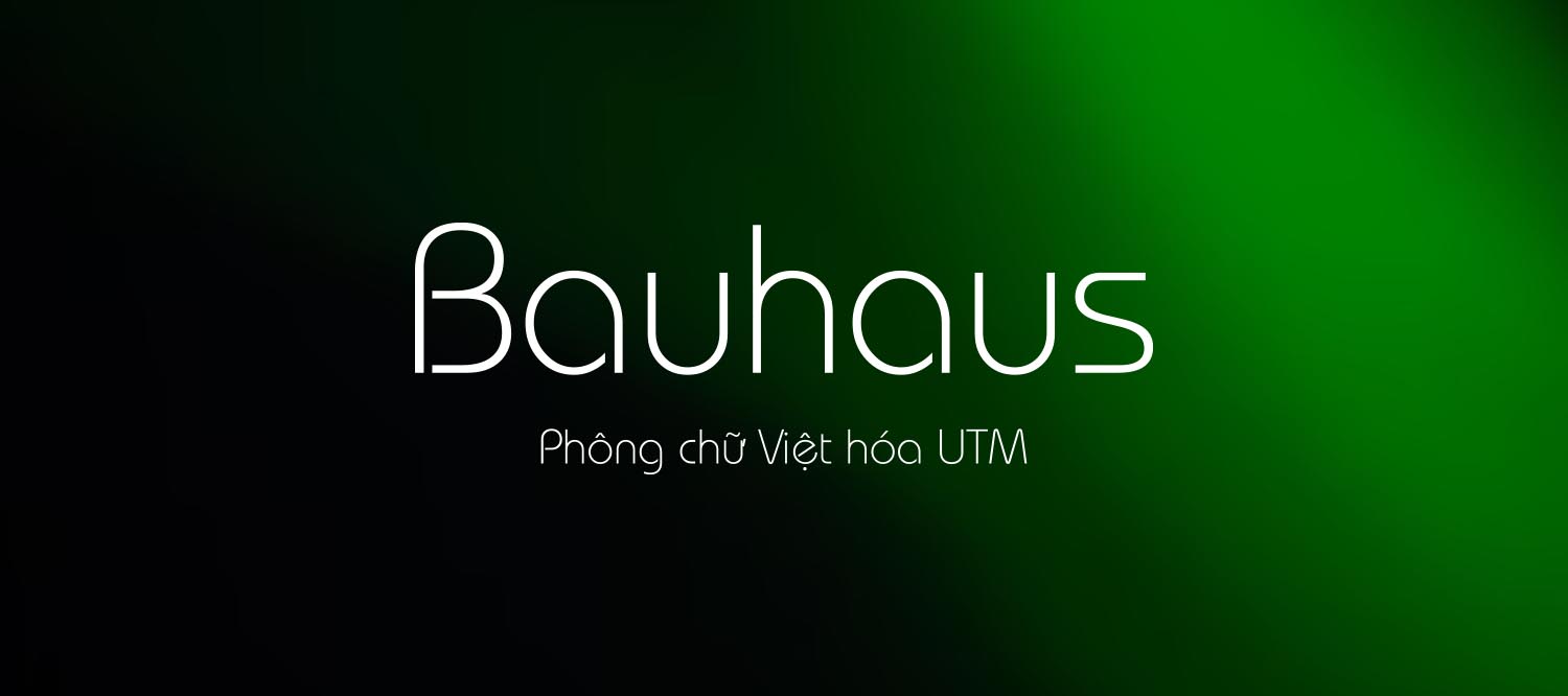 [Tải Miễn Phí] Font Chữ Bauhaus Việt Hóa Chuẩn