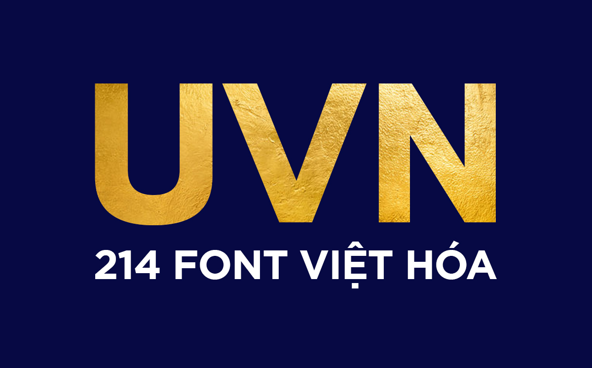 Trọn bộ 214 font chữ UVN Việt Hóa miễn phí