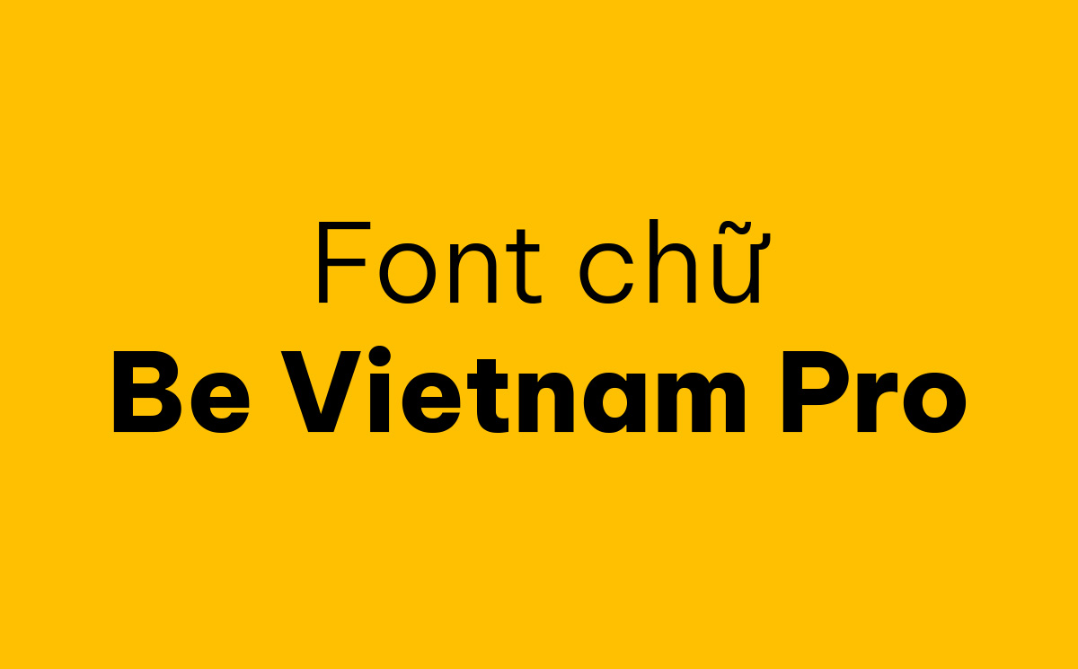 Full bộ 18 style font chữ Be Vietnam Pro tiếng Việt