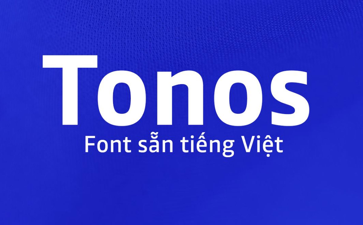 Font chữ hiện đại Sans Serif Tonos Mono Font Family