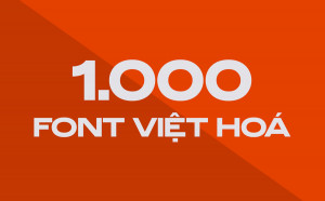 Bộ 1.000 font chữ Việt Hoá