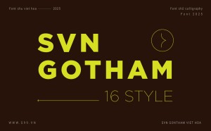 Tải xuống - Trọn bộ 16 kiểu font chữ sans serif SVN Gotham Việt hóa miễn phí