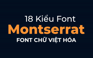 Font chữ hiện đại không chân montserrat việt hóa miễn phí