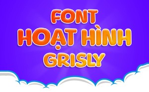 Font chữ hoạt hình béo tròn TH  Grisly Beast việt hoá