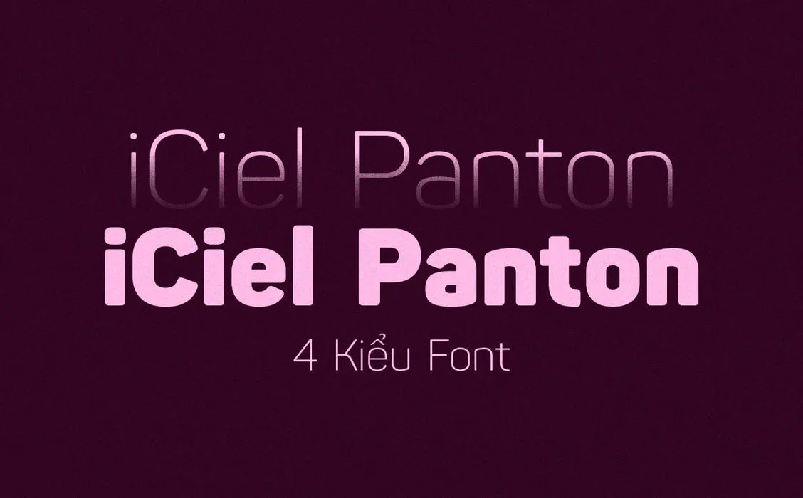 Tải xuống - Font chữ iCiel Panton Light, Black và Italic (4 font)