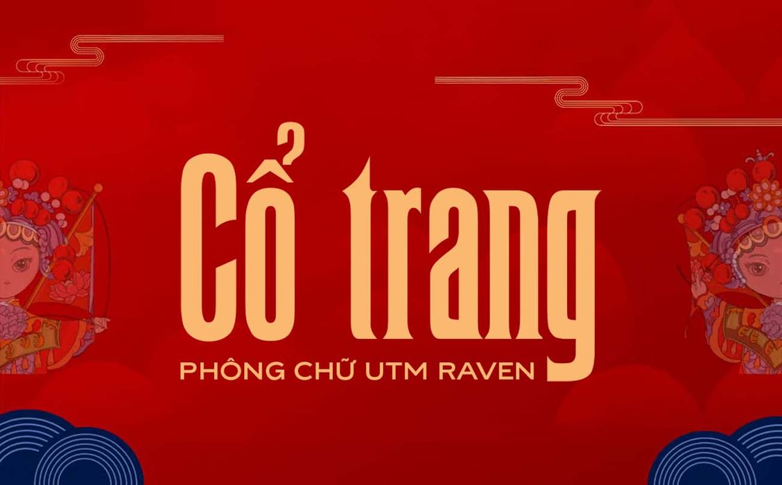 [Tải Về] Font UTM Raven – Font Việt Hóa Cổ Trang Cứng Cáp Mang Dáng Dấp Cung Đình Xưa