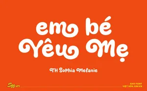 Phông Chữ Viết Tay Ngộ Nghĩnh, Dễ Thương - TH  Sophia Melanie Việt hóa