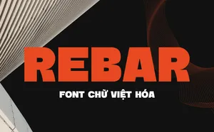 Phông chữ cứng cáp cho lĩnh vực xây dựng - TH Rebar Việt hóa